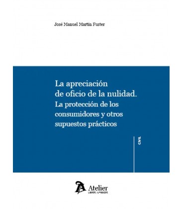 APRECIACION DE OFICIO DE LA NULIDAD LA PROTECCION DE LOS CO