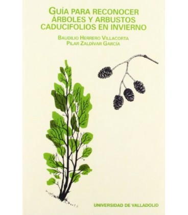 GUIA PARA RECONOCER ARBOLES Y ARBUSTOS CADUCIFOLIOS EN INVIERNO