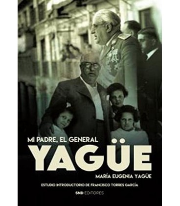 MI PADRE EL GENERAL YAGUE