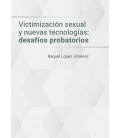 VICTIMIZACION SEXUAL Y NUEVAS TECNOLOGIAS DESAFIOS PROBATORIOS