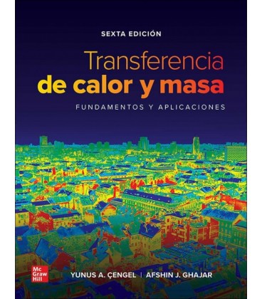 TRANSFERENCIA DE CALOR Y MASA FUNDAMENTOS Y APLICACIONES 6 ED