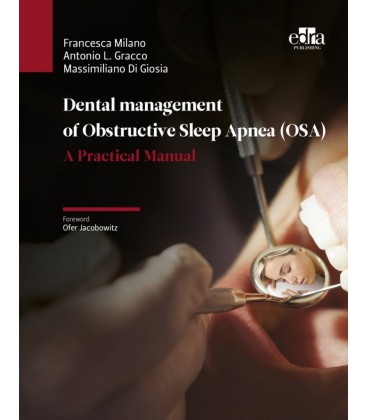 DENTAL MANAGEMENT OF OBSTRUCTIVE SLEEP APNEA (OSA) A PRACTICAL MANUAL