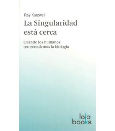 SINGULARIDAD ESTA CERCA