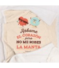 MANTA CON FUNDA ROBAME EL CORAZON PERO NO ME ROBES LA MANTA