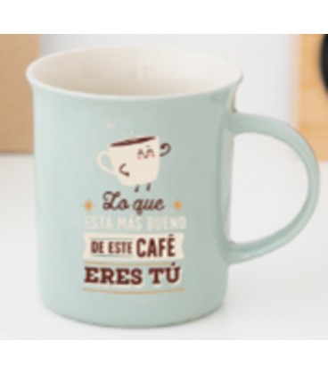 TAZA LO QUE ESTA MAS BUENO DE ESTE CAFE ERES TU