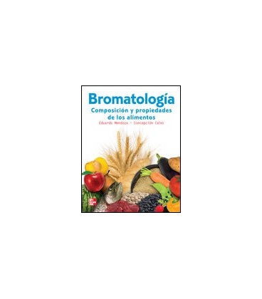 BROMATOLOGIA COMPOSICION Y PROPIEDADES DE LOS ALIMENTOS