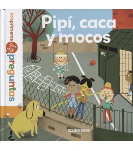 PIPI CACA Y MOCOS