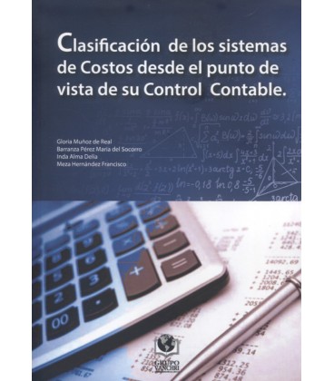 CLASIFICACION DE LOS SISTEMAS DE COSTOS DESDE PUNTO DE VISTA CONTROL