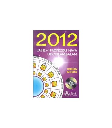 2012 LAS 12+1 PROFECIAS MAYAS DE CHILAM BALAM