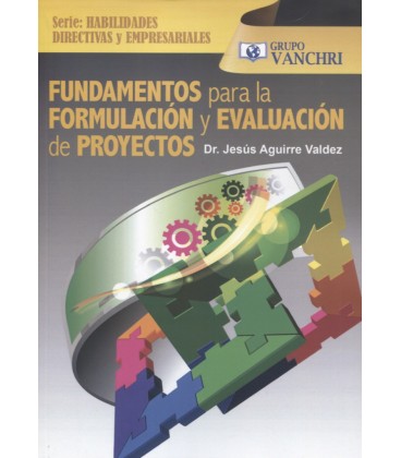 FUNDAMENTOS PARA LA FORMULACION Y EVALUACION DE PROYECTOS