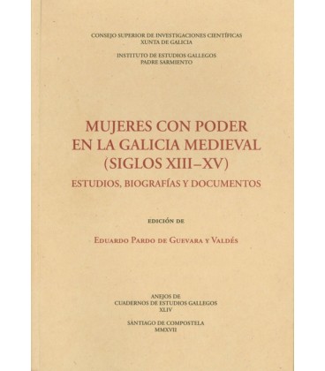 MUJERES CON PODER EN LA GALICIA MEDIEVAL (SIGLOS XIII-XV): ESTUDIOS