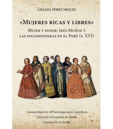 MUJERES RICAS Y LIBRES : MUJER Y PODER : IN S MUÑOZ Y LAS ENCOMENDER
