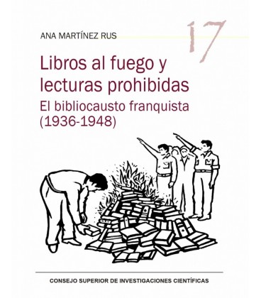 LIBROS AL FUEGO Y LECTURAS PROHIBIDAS EL BIBLIOCAUSTO FRANQUISTA (19