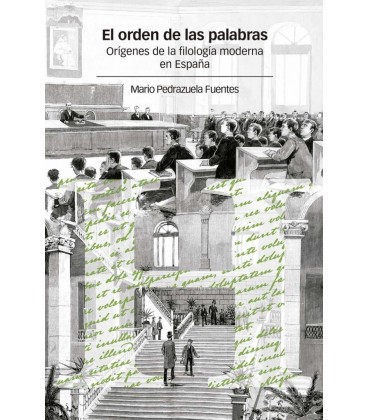 ORDEN DE LAS PALABRAS ORIGENES DE LA FILOLOGIA MODERNA EN ESPAÑ