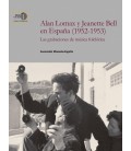 ALAN LOMAX Y JEANETTE BELL EN ESPAÑA 1952-1953 LAS GRABACIONES DE