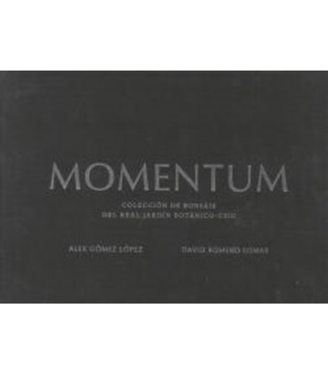 MOMENTUM : COLECCION DE BONSAIS DEL REAL JARDIN BOTANICO-CSIC