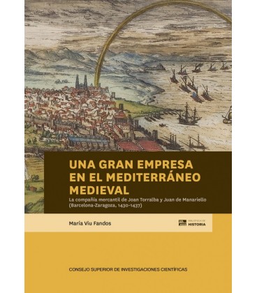UNA GRAN EMPRESA EN EL MEDITERRANEO MEDIEVAL LA COMPAÑIA MERCANTIL