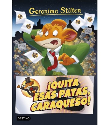 GERONIMO STILTON QUITA ESAS PATAS CARAQUESO