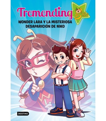 TREMENDING GIRLS WONDER LARA Y LA MISTERIOSA DESAPARICION DE NIKO