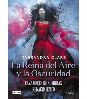 REINA DEL AIRE Y LA OSCURIDAD CAZADORES DE SOMBRAS RENACIMIENTO 3