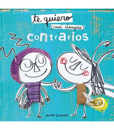 TE QUIERO CASI SIEMPRE CONTRARIOS