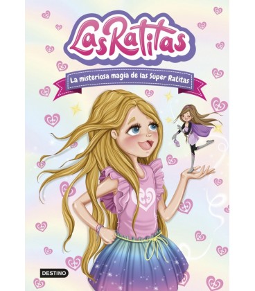 LAS RATITAS 3. LA MISTERIOSA MAGIA DE LAS SUPER RATITAS