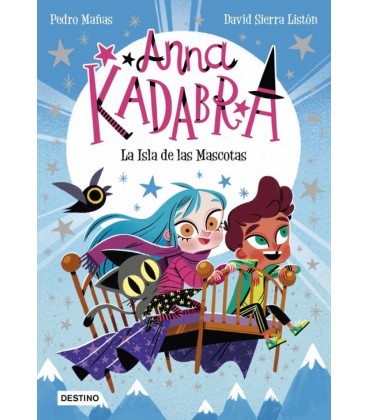 ANNA KADABRA 5. LA ISLA DE LAS MASCOTAS