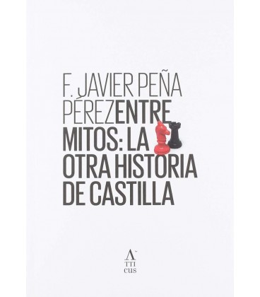 ENTRE MITOS LA OTRA HISTORIA DE CASTILLA