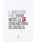 ENTRE MITOS LA OTRA HISTORIA DE CASTILLA