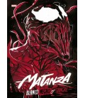 MATANZA. BLANCO, NEGRO Y SANGRE