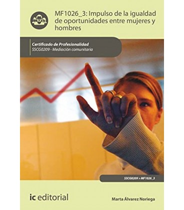IMPULSO DE LA IGUALDAD DE OPORTUNIDADES ENTRE MUJERES Y HOMBRES. SSCG0
