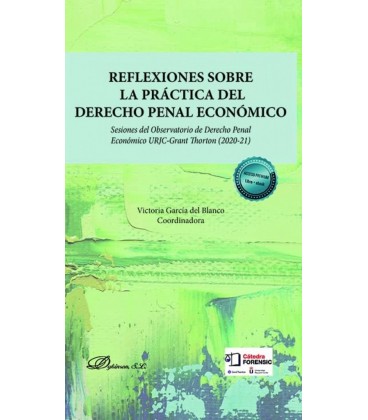 REFLEXIONES SOBRE LA PRACTICA DEL DERECHO PENAL ECONOMICO