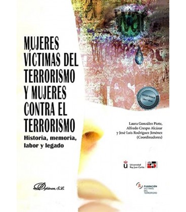 MUJERES VICTIMAS DEL TERRORISMO Y MUJERES CONTRA EL TERRORISMO. HISTOR