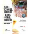 MUJERES VICTIMAS DEL TERRORISMO Y MUJERES CONTRA EL TERRORISMO. HISTOR