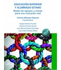 EDUCACION SUPERIOR Y ALUMNADO GITANO. REDES DE APOYOS Y CLAVES PARA UN