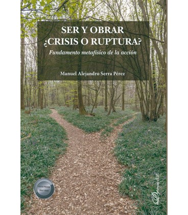 SER Y OBRAR ¿CRISIS O RUPTURA