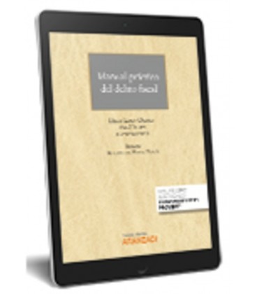 MANUAL PRACTICO DEL DELITO FISCAL (NUEVA EDICION)
