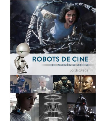 ROBOTS DE CINE DE MARIA A ALITA