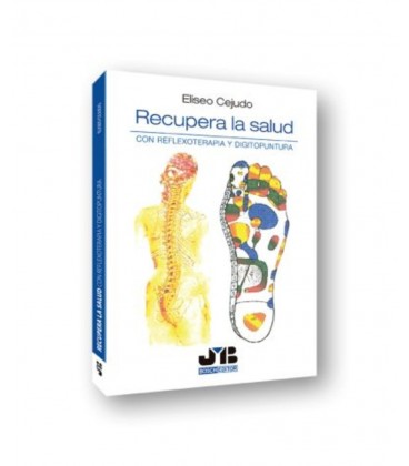 RECUPERA LA SALUD CON REFLEXOTERAPIA Y DIGITOPUNTURA