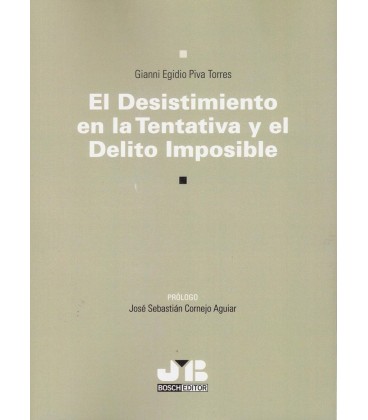 DESISTIMIENTO EN LA TENTATIVA Y EL DELITO IMPOSIBLE