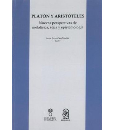 PLATON Y ARISTOTELES NUEVAS PERSPECTIVAS DE METAFISICA ETICA Y