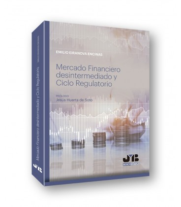 MERCADO FINANCIERO DESINTERMEDIADO Y CICLO REGULATORIO