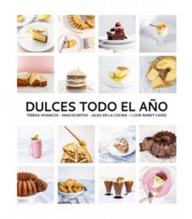 DULCES TODO EL AÑO. 80 RECETAS PARA DISFRUTAR EN CADA ESTACION