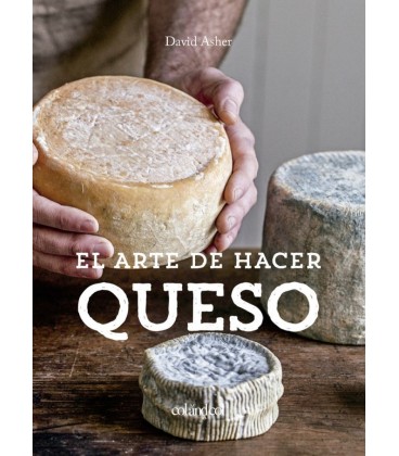 EL ARTE DE HACER QUESO