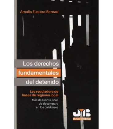 LOS DERECHOS FUNDAMENTALES DEL DETENIDO