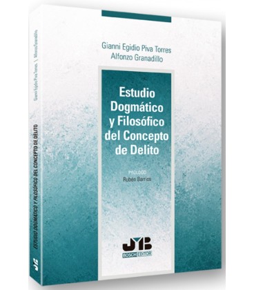 ESTUDIO DOGMATICO Y FILOSOFICO DEL CONCEPTO DE DELITO