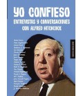 YO CONFIESO ENTREVISTAS Y CONVERSACIONES CON ALFRED HITCHCOCK