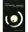 Y DE PRONTO AMANECE