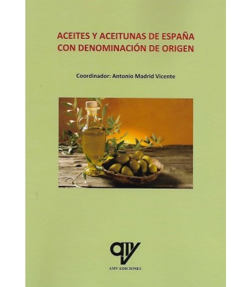 ACEITES Y ACEITUNAS DE ESPAÑA CON DENOMINACION DE ORIGEN