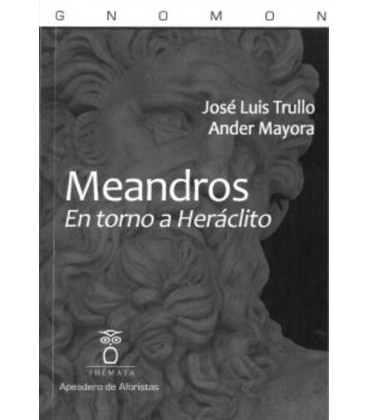 MEANDROS EN TORNO A HERACLITO
